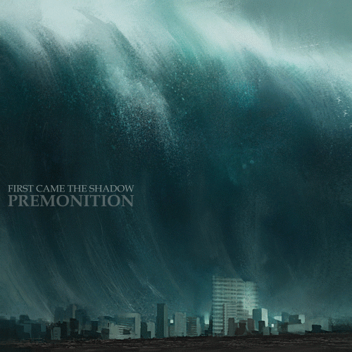 First Came The Shadow : Premonition